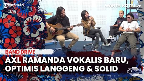 Gaet Axl Ramanda Jadi Vokalis DRIVE Berharap Langgeng Dan Solid