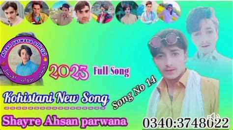 Ahsan Parwana New Song 2023 Kohistani New Song 2023 Dilbar Dilsoz New