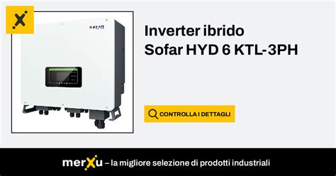 Sofar Solar Inverter Ibrido Sofar Hyd Ktl Ph Merxu Negozia I