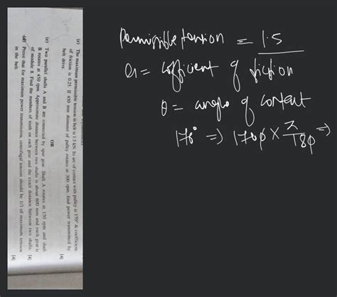 (c) The maximum permissible tension in belt is 1.5kN. Its arc of contact