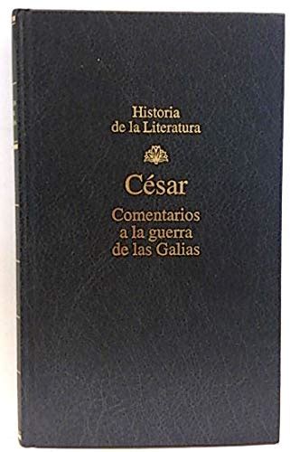 Comentarios A La Guerra De Las Galias By Cayo Julio C Sar Goodreads