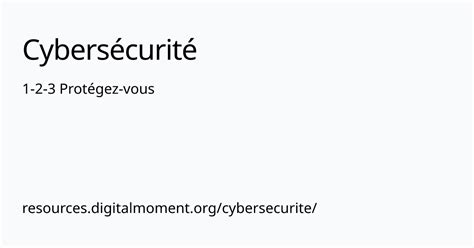 1 2 3 Protégez vous Cybersécurité