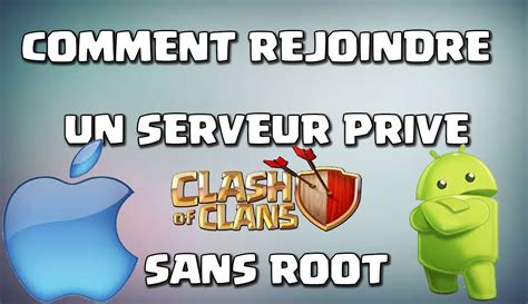 Tuto Rejoindre Un Serveur Priv Clash Of Clans Apr S La Maj Hdv