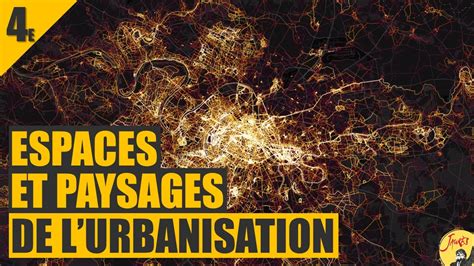 Espaces Et Paysages De L Urbanisation Er Chapitre G Ographie E