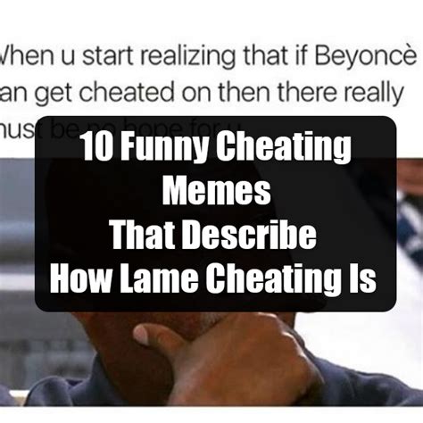 10 Funny Cheating Memes That Describe How Lame Cheating Is