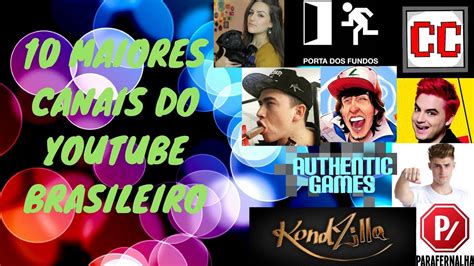 10 MAIORES CANAIS DO YOUTUBE BRASILEIRO ATUALIZADO 11 17 YouTube