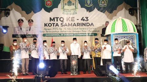 Mtq Ke Kota Samarinda Berakhir Walikota Andi Harun Targetkan Juara