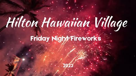 Friday Night Fireworks At Hilton Hawaiian Village Waikiki Oahu