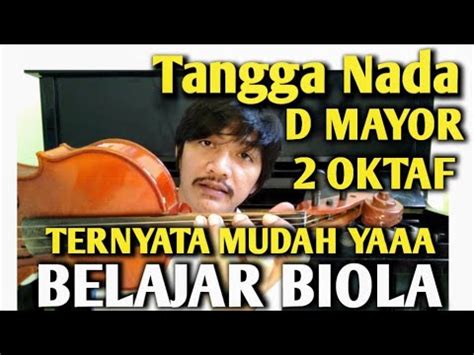 Belajar Biola Tangga Nada D Mayor Oktaf Youtube