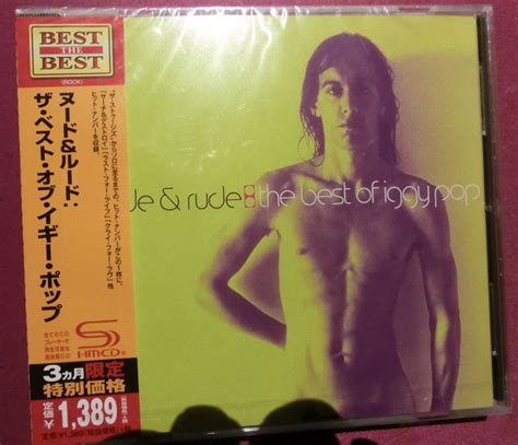 Iggy Pop Nude Rude The Best Of Iggy Pop Shm Cd Cd Discogs