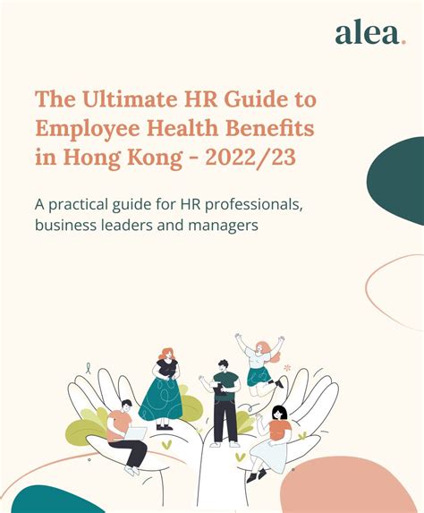 The Ultimate Hr Guide To Employee Health Benefits In Hk Alea