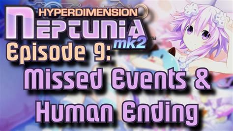 Hyperdimension Neptunia Mk2 Playthrough Episode 9 Missed Events