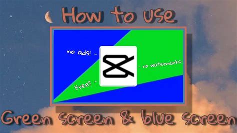 How To Use Green Screen And Blue Screen Capcut 2020 Ios And Andriod