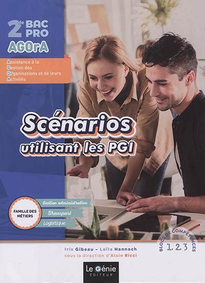 Livre Scénarios utilisant les PGI 2de bac pro Agora Assistance à la