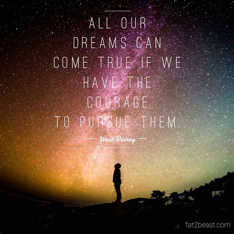 Image All Our Dreams Can Come True If We Have The Courage To Pursue Them In 2020 Discussion