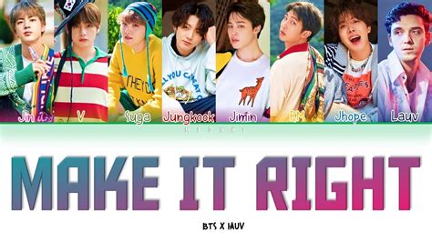 Bts Lauv Make It Right Color Coded Lyrics Eng Rom Han Youtube