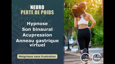 NEURO PERTE DE POIDS Maigrissez Sans Frustration Avec L Anneau