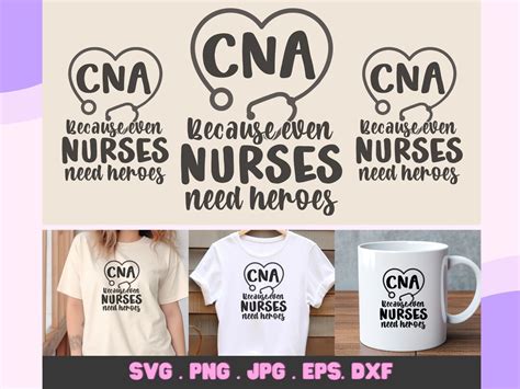 Cna Svg Because Even Nurses Need Heroes Nurse Svg Certified Etsy