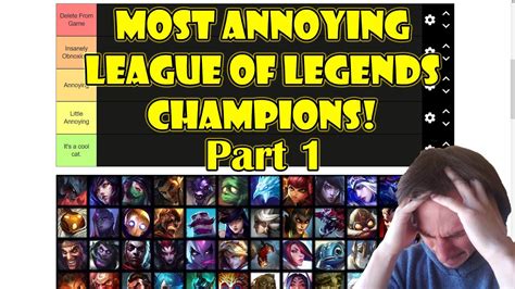 Most Annoying League Of Legends Champions Tier List Part Youtube