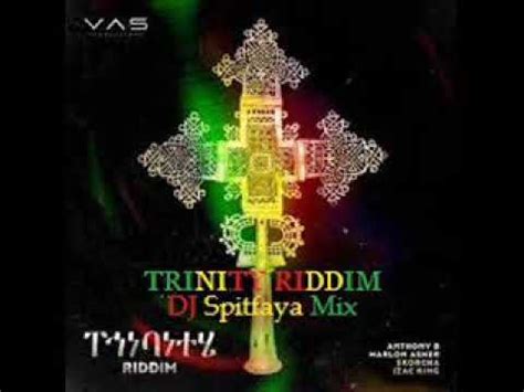 Trinity Riddim Mix By Dj Spitfaya Ft Anthony B Marlon Asher Isac