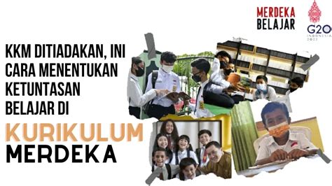 KKM Ditiadakan Ini Cara Menentukan Ketuntasan Belajar Di Kurikulum