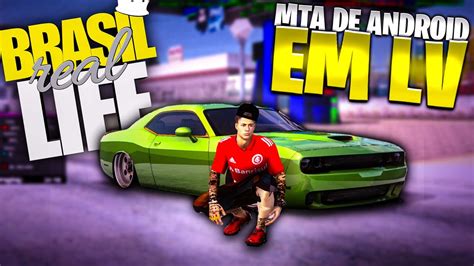 NOVO SERVIDOR MTA DE ANDROID FOCADO EM LV GTA SAMP BRL YouTube