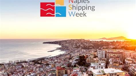 Naples Shipping Week Settimana Internazionale Dello Shipping E Della