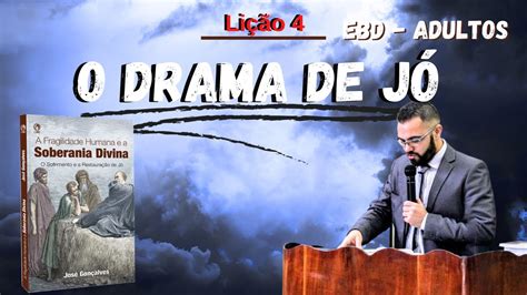 04 O DRAMA DE JÓ EBD A Fragilidade Humana e a Soberania Divina