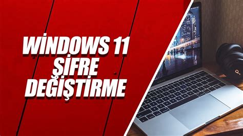 Windows Bilgisayar Ifresi De I Tirme Youtube