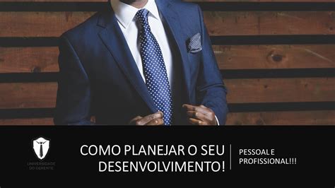 Como Planejar O Seu Desenvolvimento Pessoal E Profissional Youtube