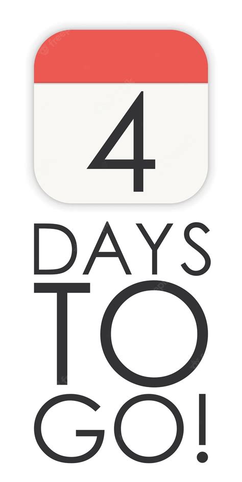Premium Vector Four 4 Days To Go Vector Sign Countdown Design