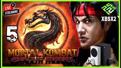 🔴live Xbsx2 Seguimos Con Mortal Kombat Shaolin Monks Xbox Series S Parte 5 Youtube