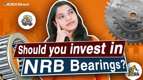 Should You Invest In Nrb Bearings Nrb Bearing Share Latest News