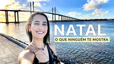 Natal Rn Roteiro Completo Pre Os O Que Fazer Melhores