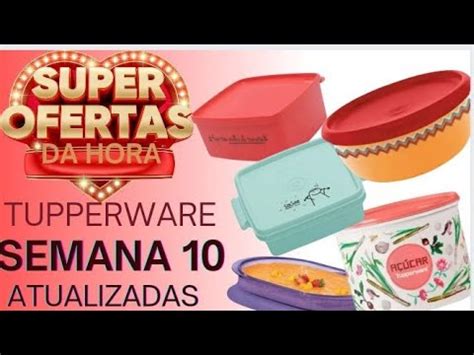 Ofertas Da Hora Tupperware Semana Atualizadas Vitrine