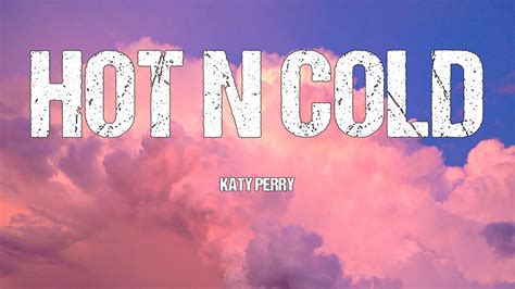 Katy Perry Hot N Cold Lyrics YouTube