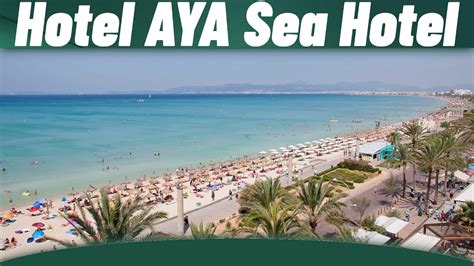 ᐅ Hotel AYA Sea Hotel Playa de Palma Was erwartet Uns YouTube