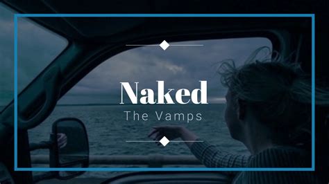 Naked The Vamps Letra En Ingl S Espa Ol Youtube