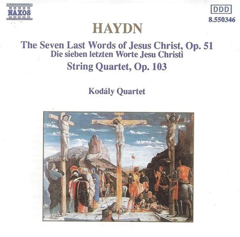 Kod Ly Quartet Haydn The Seven Last Words Of Jesus Christ Op