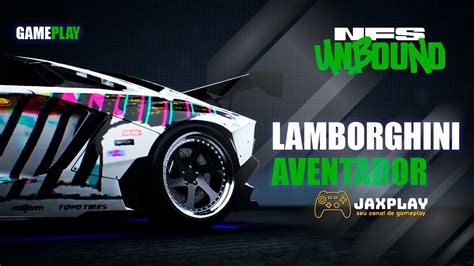 NEED FOR SPEED UNBOUND Lamborghini Aventador GAMEPLAY YouTube