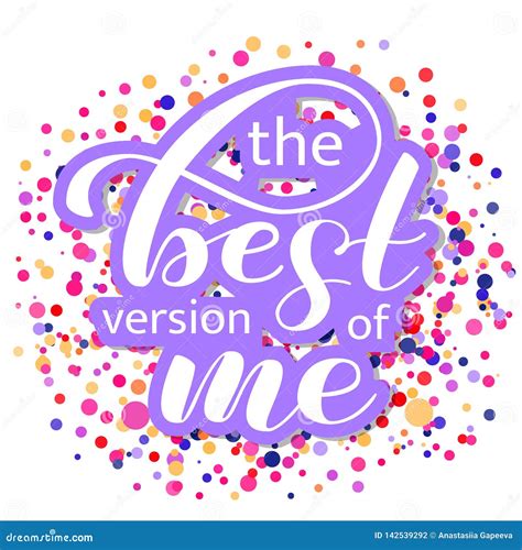 Be The Best Version Of Me Brush Lettering Vector Illustration For