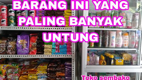 Produk Yang Paling Banyak Ambil Untung Di Toko Sembako Kelontong Youtube