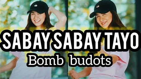 Sabay Sabay Tayo Budots Tiktok Viral Youtube