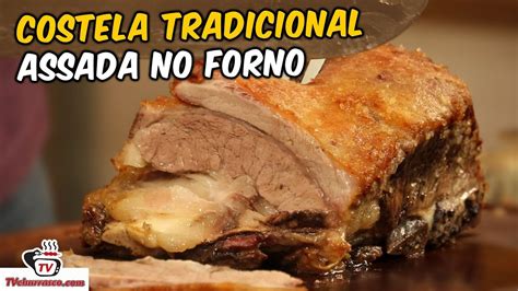 Como Fazer Costela Tradicional Assada No Forno Tv Churrasco