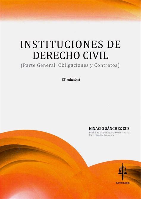 Instituciones De Derecho Civil Parte General Obligaciones Y