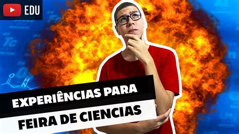 5 MELHORES PROJETOS PARA FEIRA DE CIÊNCIAS YouTube