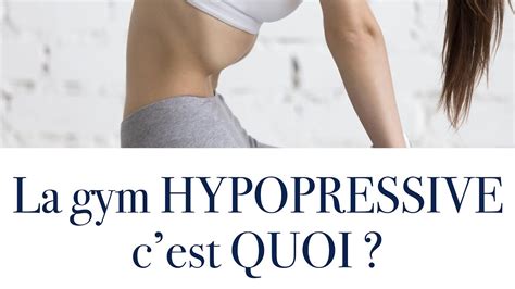 La Gymnastique Hypopressive Cest Quoi Comment Faire De La Gym