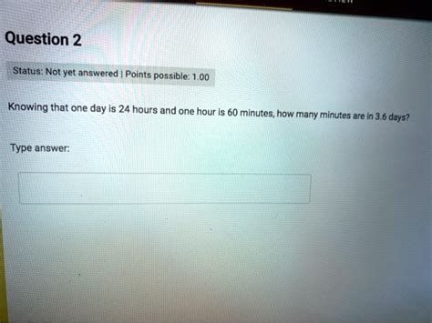 SOLVED Question 2 Status Not Yet Answered Points Possible Knowing