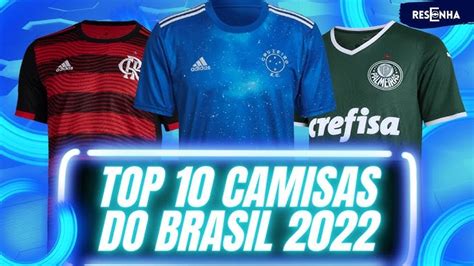 📸top 10 Confira As Camisas Mais Bonitas Da Nova Temporada