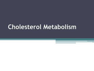 2- Cholesterol Metabolism __.ppt